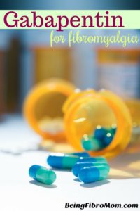 Gabapentin for fibromyalgia #beingfibromom