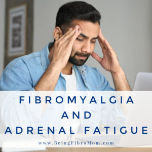 Fibromyalgia and adrenal fatigue #adrenalfatigue #fibromyalgia #beingfibromom