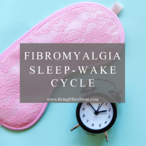 fibromyalgia sleep wake cycle #fibromyalgia #sleep #beingfibromom