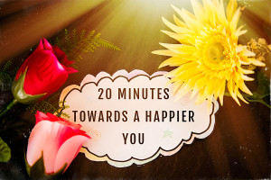 20 Minutes Towards a Happier You #fibromyalgia