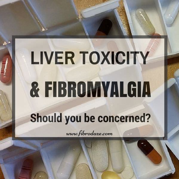 Liver Toxicity and Fibromyalgia #liver #livertoxicity #fibromyalgia