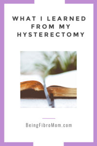 what I learned from my hysterectomy #endometriosis #hysterectomy #beingfibromom #christian