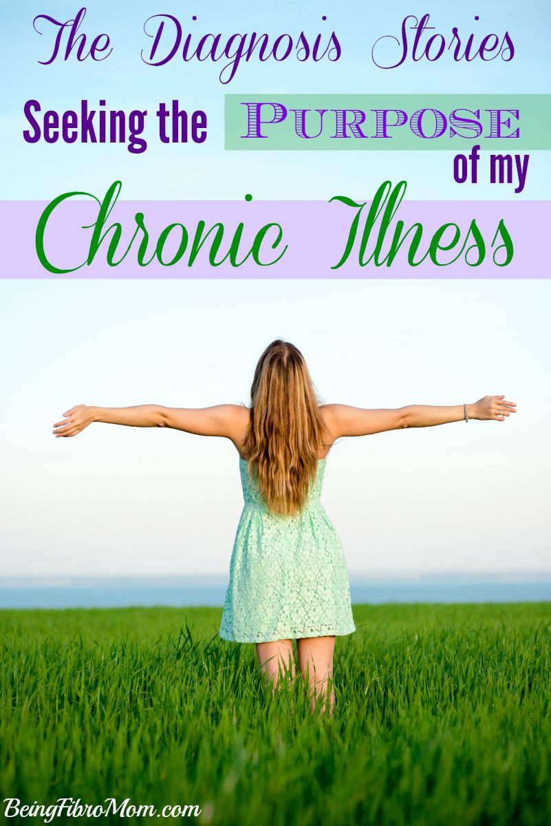 The Diagnosis Series: Seeking the Purpose of my Chronic Illness