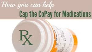 How You Can Help Cap the CoPay for Medications #CaptheCoPay #medications #chronicillness #beingfibromom #capthecopay