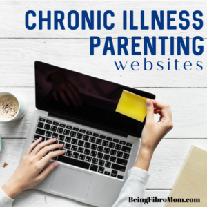 chronic illness parenting websites #chronicillnessparenting #fibroparenting #beingfibromom