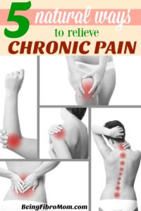 5 natural ways to relieve chronic pain #chronicpain #naturalhealing #beingfibromom