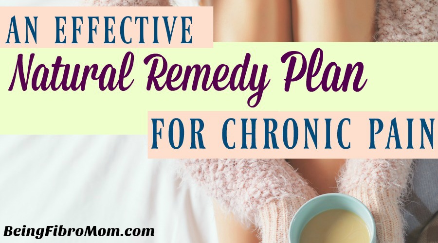 An Effective Natural Remedy Plan for Chronic Pain #ChronicPain #naturalremedy