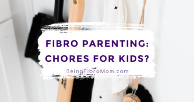 Fibro Parenting: Chores for Kids? #beingfibromom #fibroparenting #fibromyalgia #chores