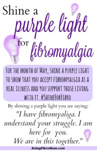 Shine a purple light for fibromyalgia #ShineForFibro #beingfibromom