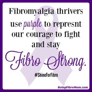 stay fibro strong #shineforfibro #beingfibromom