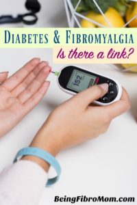 diabetes and fibromyalgia: Is there a link? #beingfibromom