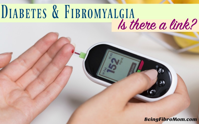 diabetes and fibromyalgia: Is there a link? #beingfibromom