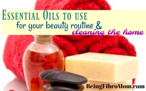 Essential oils to use for your beauty routine and cleaning the home #essentialoils #beingfibromom