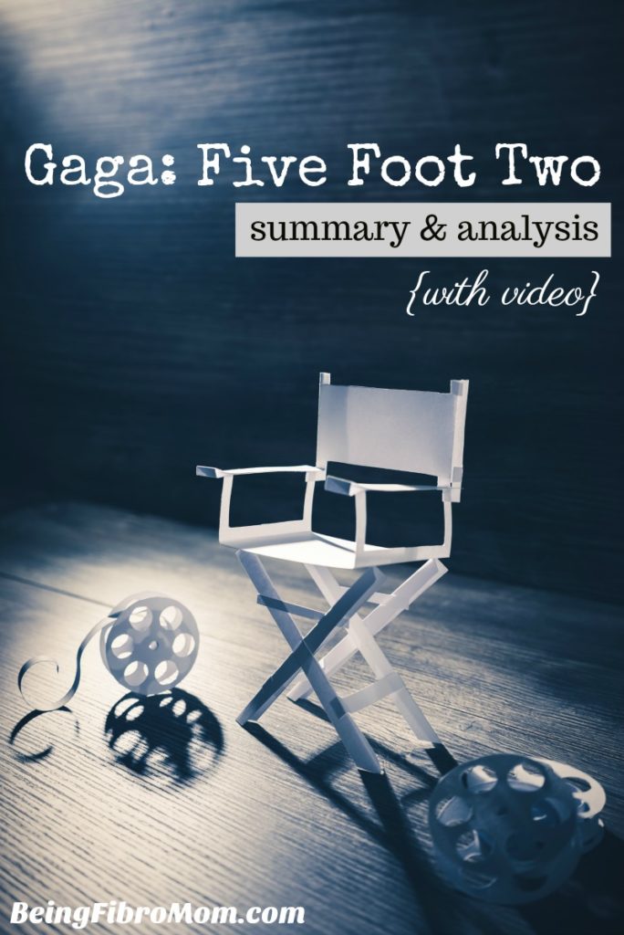 Gaga: Five Foot Two summary and analysis with video #beingfibromom