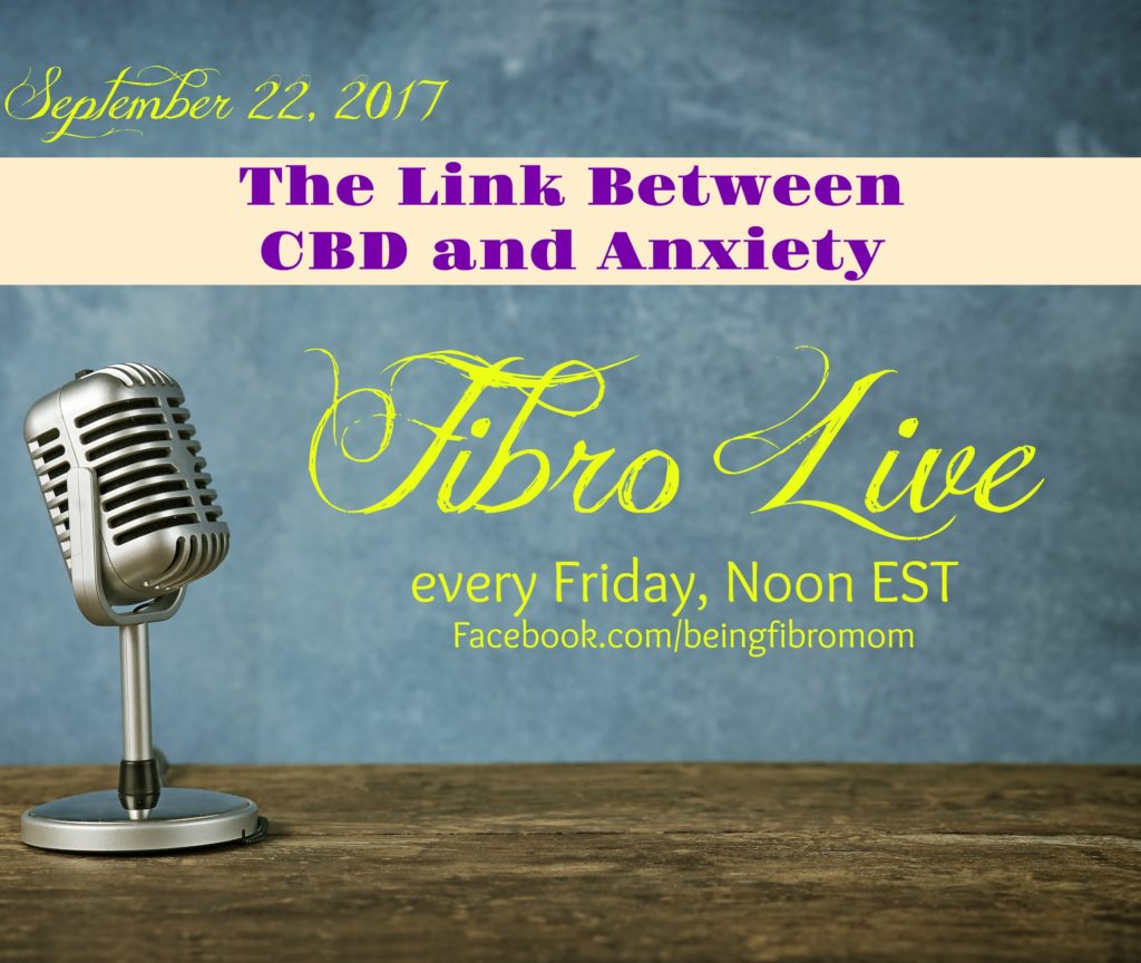 The Link Between CBD and Anxiety #FibroLive #BeingFibroMom