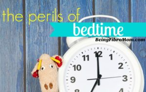 the perils of bedtime #parenting #TheFibromyalgiaMagazine #beingfibromom