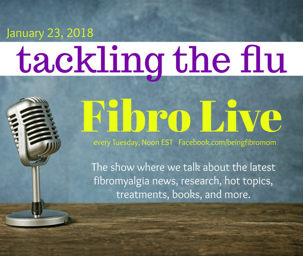 Tackling the Flu #beingfibromom #fibroLive