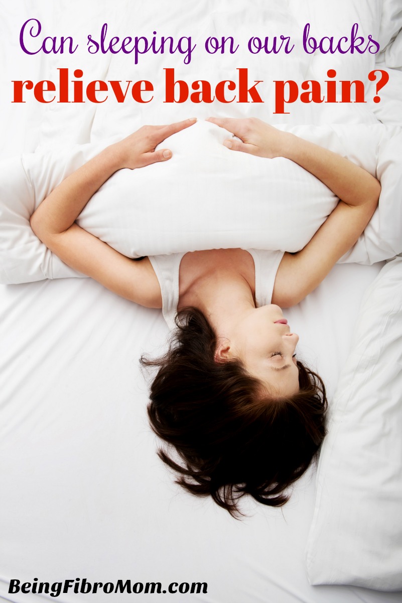 Can sleeping on our backs relieve back pain? #beingfibromom