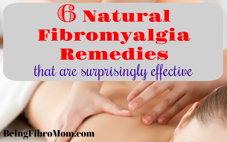 6 natural fibromyalgia remedies that are surprisingly effective #fibromyalgia #BeingFibroMom