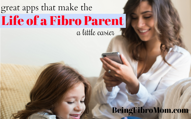 great apps that make the life of a fibro parents a little easier #beingfibromom #fibroparenting
