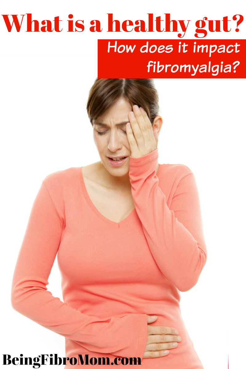 What is a healthy gut? how does it impact fibromyalgia? #GutHealth #beingfibromom