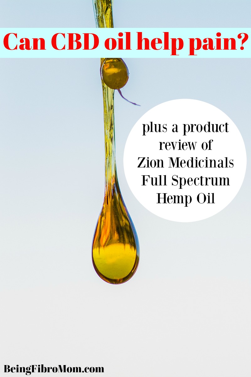 Can CBD oil help pain? A product review of Zion Medicinals full spectrum hemp oil #CBDoil #beingfibromom