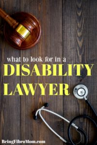 what to look for in a disability lawyer #beingfibromom #disability