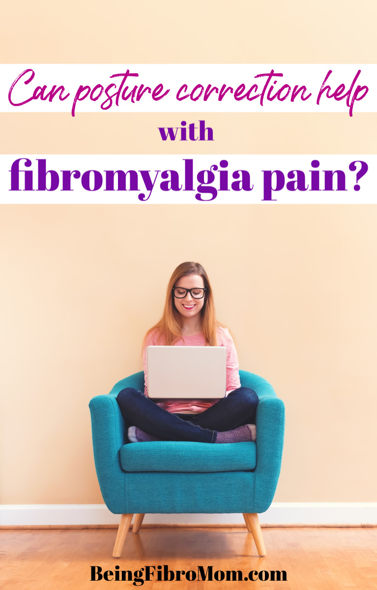 can posture correction help with fibro pain #fibromyalgia #beingfibromom