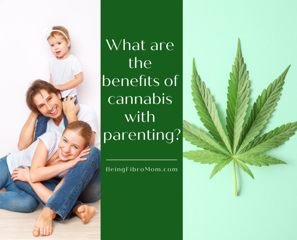 What are the benefits of cannabis while smoking? #beingfibromom #fibroparenting #cannabis