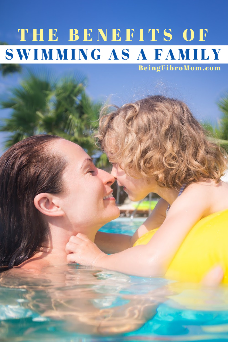 benefits of swimming as a family #beingfibromom #fibroparenting #fibromyalgiamagazine