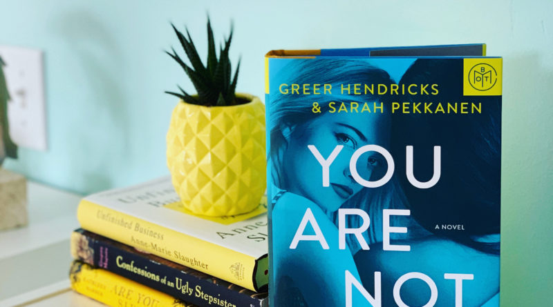You Are Not Alone by Greer Hendricks and Sarah Pakkanen #bookreviews #beingfibromom #brandisbookcorner