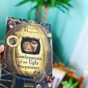 Confessions of an ugly stepsister by Gregory Maguire #brandisbookcorner #bookreviews #beingfibromom