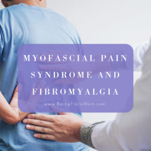 myofascial pain syndrome and fibromyalgia #mps #fibromyalgia #beingfibromom