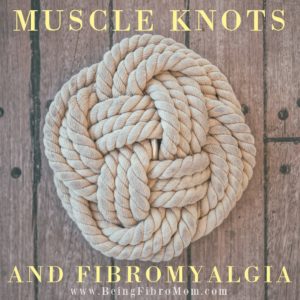 muscle knots and fibromyalgia #beingfibromom #muscleknots #fibromyalgia #chronicpain