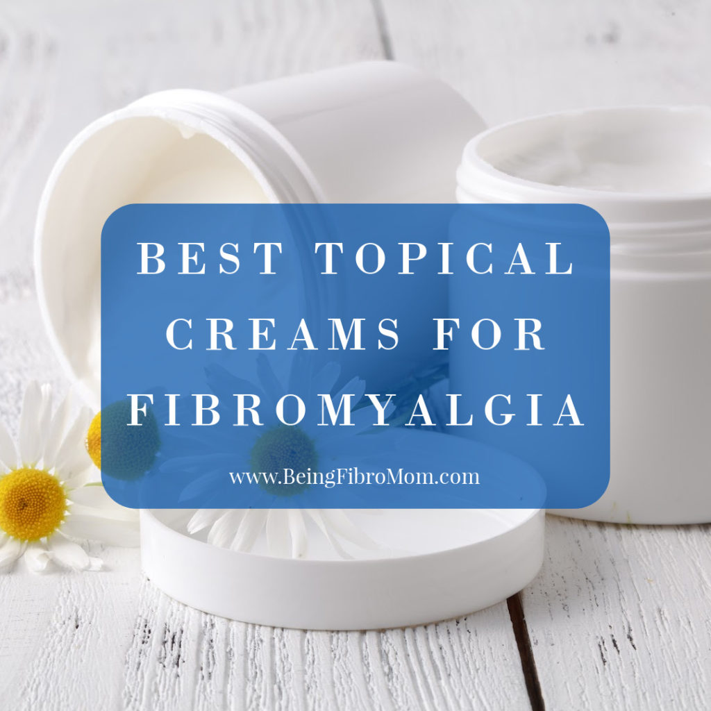 Best Topical Creams for Fibromyalgia #topicalcreams #fibromyalgia #beingfibromom