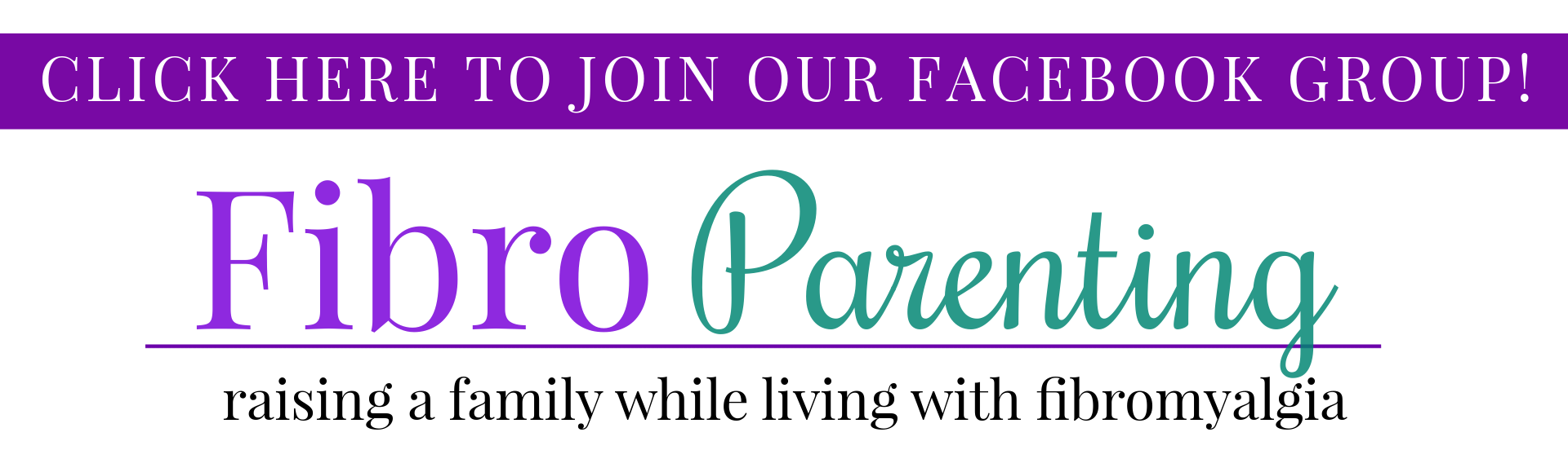 Fibro Parenting Facebook group #fibroparenting #beingfibromom #fibromyalgia